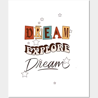 Dream Explore Dream Posters and Art